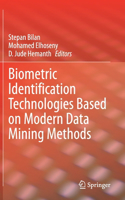 Biometric Identification Technologies Based on Modern Data Mining Methods