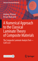 Numerical Approach to the Classical Laminate Theory of Composite Materials: The Composite Laminate Analysis Tool--Clat V2.0