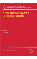 Nonlinear Waves in Real Fluids: (315 CISM International Centre for Mechanical Sciences)