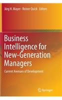 Business Intelligence for New-Generation Managers