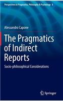 The Pragmatics of Indirect Reports