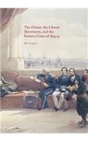 The Orient, the Liberal Movement, and the Eastern Crisis of 1839-41