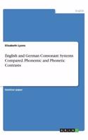 English and German Consonant Systems Compared. Phonemic and Phonetic Contrasts