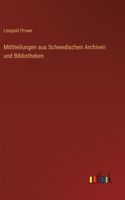 Mittheilungen aus Schwedischen Archiven und Bibliotheken