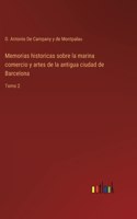 Memorias historicas sobre la marina comercio y artes de la antigua ciudad de Barcelona