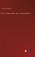 Ornamental and Useful Plants of Maine
