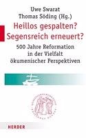 Heillos Gespalten? Segensreich Erneuert?