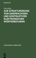 Zur Strukturierung Von Einsprachigen Und Kontrastiven Elektronischen Wörterbüchern