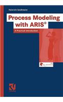 Process Modeling with ARIS: A Practical Introduction(English)