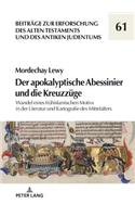 Der apokalyptische Abessinier und die Kreuzzuege