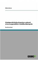 Schulgeschichtsbuchanalyse anhand eines ausgewählten Schulbuchbeispiels: (German)