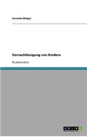 Vernachlässigung von Kindern