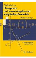Übungsbuch zur Linearen Algebra und analytischen Geometrie