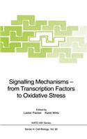 Signalling Mechanisms -- From Transcription Factors to Oxidative Stress