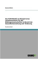 Das 4C/ID-Modell am Beispiel eines Lehrplanentwurfs für den Bildungswissenschaftler im Bereich der Gesundheitserziehung und -förderung