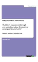 Oscillatory transmission through non-tunneling regime of symmetric rectangular double barrier