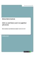Seht zu und hütet euch vor jeglicher pleonexia
