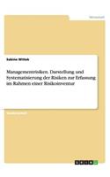 Managementrisiken. Darstellung und Systematisierung der Risiken zur Erfassung im Rahmen einer Risikoinventur