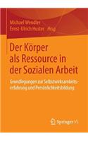 Der Körper ALS Ressource in Der Sozialen Arbeit