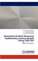 Brainstem Evoked Response Audiometry among people living with HIV