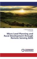 Micro Level Planning and Rural Development through Remote Sensing &GIS