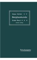 Lehrbuch Der Bergbaukunde Mit Besonderer Berücksichtigung Des Steinkohlenbergbaues: Erster Band