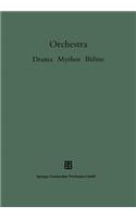 Orchestra: Drama Mythos Buhne