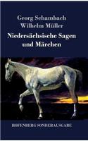 Niedersächsische Sagen und Märchen: Aus dem Munde des Volkes gesammelt und mit Anmerkungen und Abhandlungen herausgegeben