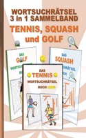Wortsuchrätsel 3 in 1 Sammelband Tennis, Squash und Golf