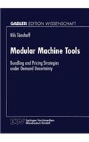Modular Machine Tools: Bundling and Pricing Strategies Under Demand Uncertainty