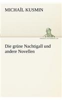 Grune Nachtigall Und Andere Novellen