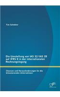 Umstellung von IAS 32/IAS 39 auf IFRS 9 in der internationalen Rechnungslegung