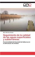 Seguimiento de la calidad de las aguas superficiales y subterráneas.