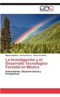 Investigación y el Desarrollo Tecnológico Forestal en México