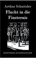 Flucht in die Finsternis