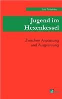 Jugend im Hexenkessel