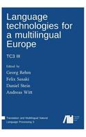 Language technologies for a multilingual Europe
