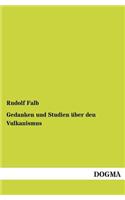Gedanken Und Studien Uber Den Vulkanismus