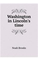 Washington in Lincoln's Time