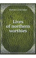 Lives of Northern Worthies