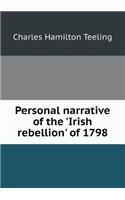 Personal narrative of the 'Irish rebellion' of 1798