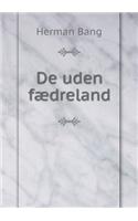 de Uden Fædreland