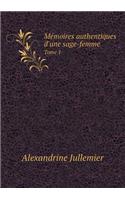 Mémoires authentiques d'une sage-femme Tome 1