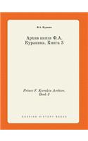 Prince F. Kurakin Archive. Book 3