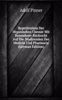 Repetitorium Der Organischen Chemie Mit Besonderer Rucksicht Auf Die Studirenden Der Medicin Und Pharmacie (German Edition)