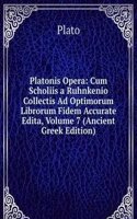 Platonis Opera: Cum Scholiis a Ruhnkenio Collectis Ad Optimorum Librorum Fidem Accurate Edita, Volume 7 (Ancient Greek Edition)