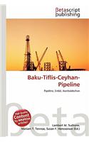 Baku-Tiflis-Ceyhan-Pipeline: (German)