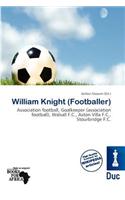 William Knight (Footballer): (English)