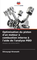 Optimisation du piston d'un moteur à combustion interne à l'aide de l'analyse MBD