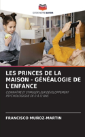 Les Princes de la Maison - Généalogie de l'Enfance